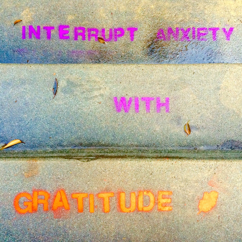 gratitude anxiety mindfulness street art graffiti stencil worry  stress thanks thankful thank you thanksfulness