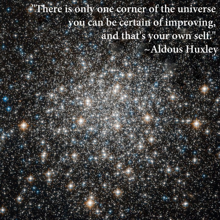 aldous huxley one corner of the universe you can be certain of improving and that's your own self mindfulness now